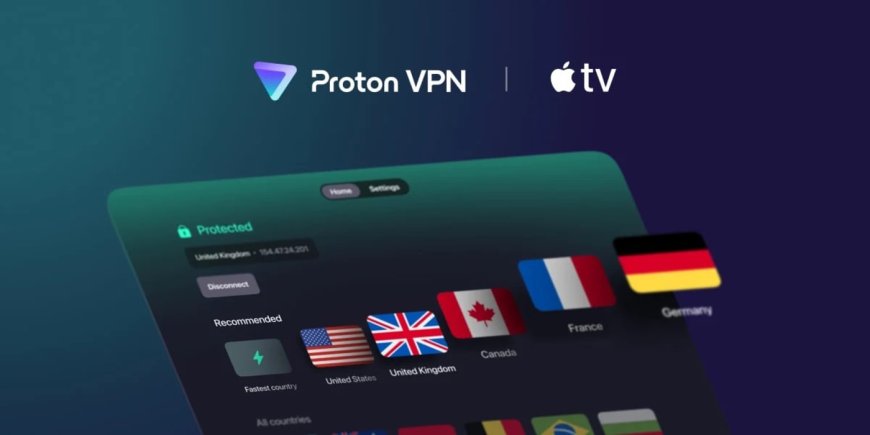 Proton Introduces VPN Service for Enhanced Privacy on Apple TV